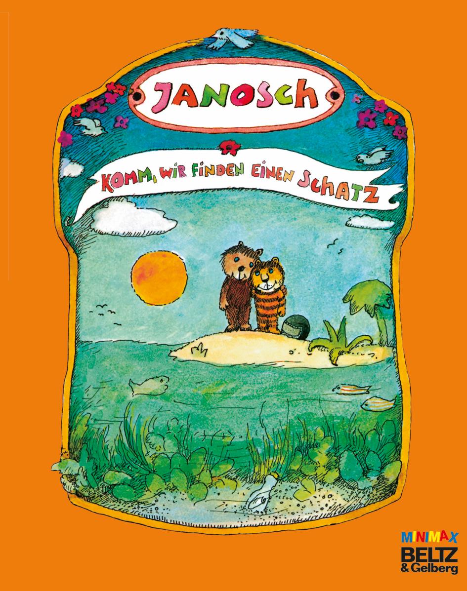 Janosch: Komm, wir finden einen Schatz (9783407760227)