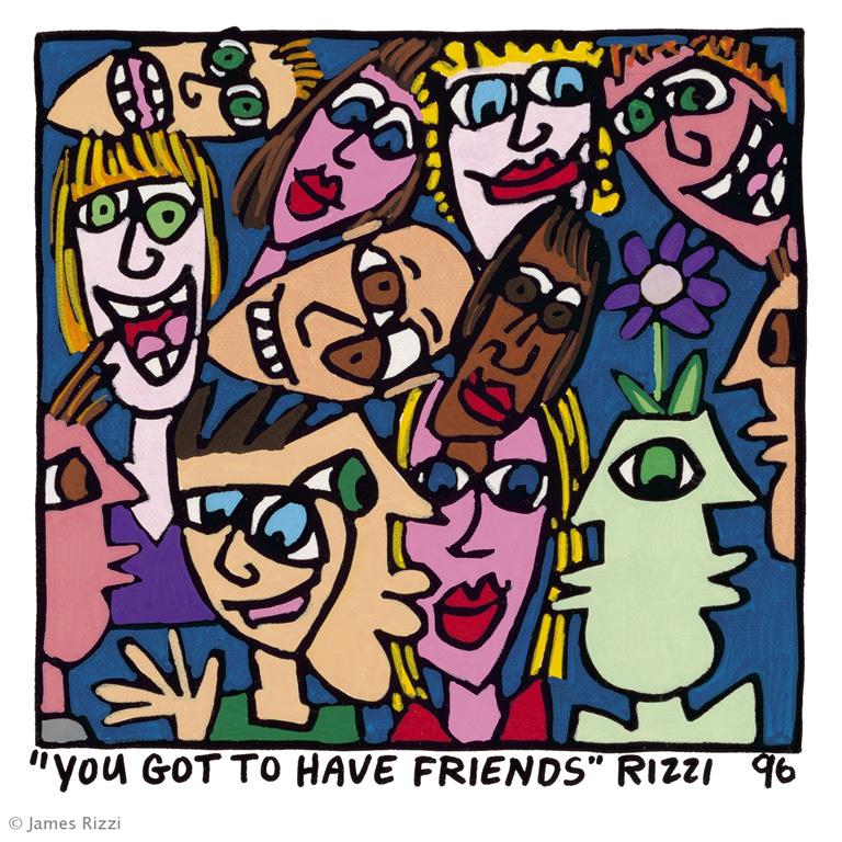 YOU GOT TO HAVE FRIENDS YOU GOT TO HAVE FRIENDS