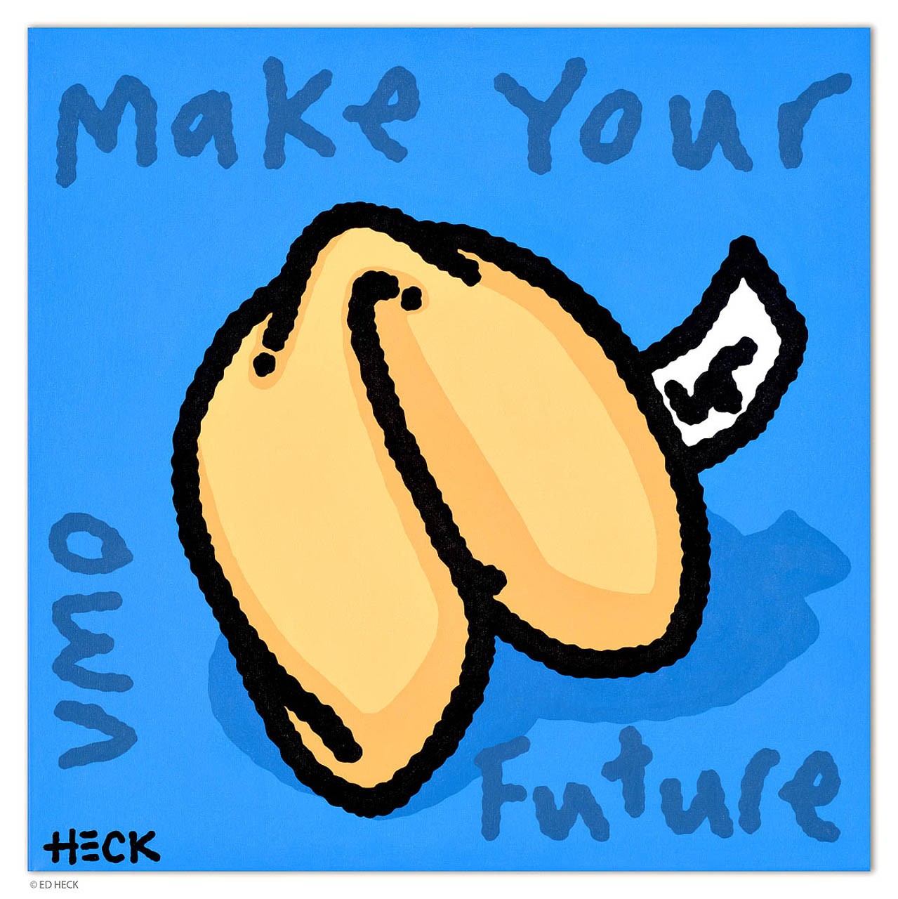 MAKE YOUR OWN FUTURE