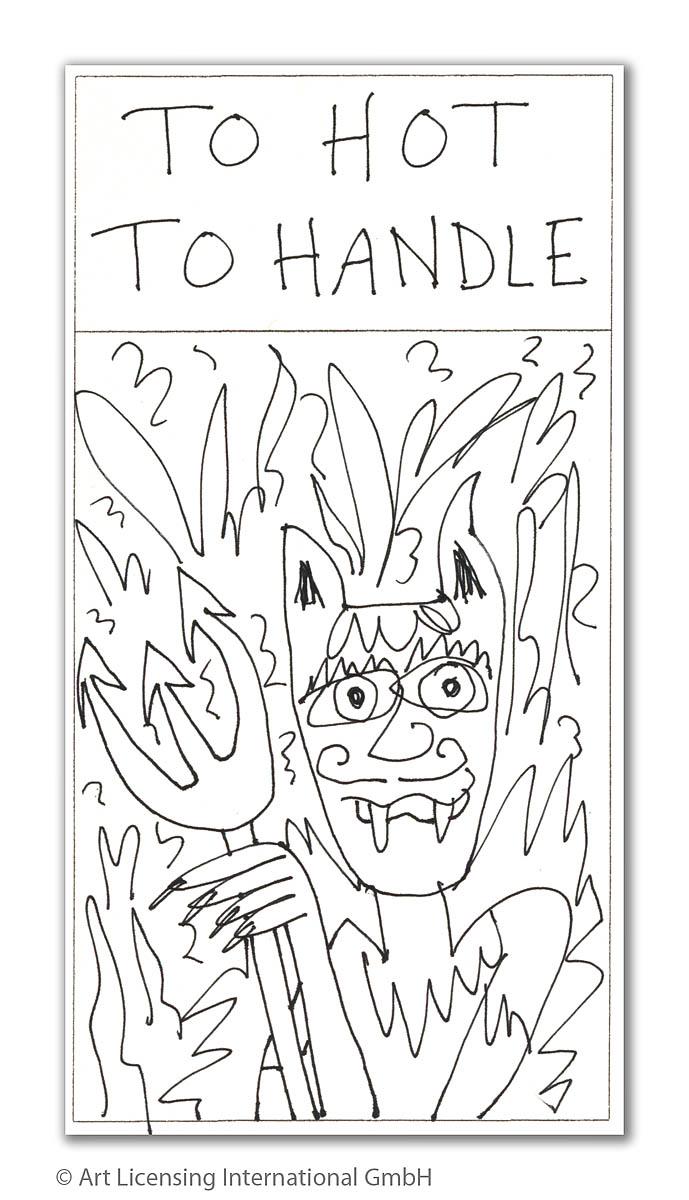 TO HOT TO HANDLE (ZIPPO ENTWURF) TO HOT TO HANDLE (ZIPPO ENTWURF)