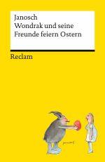 Janosch: Wondrak und seine Freunde feiern Ostern