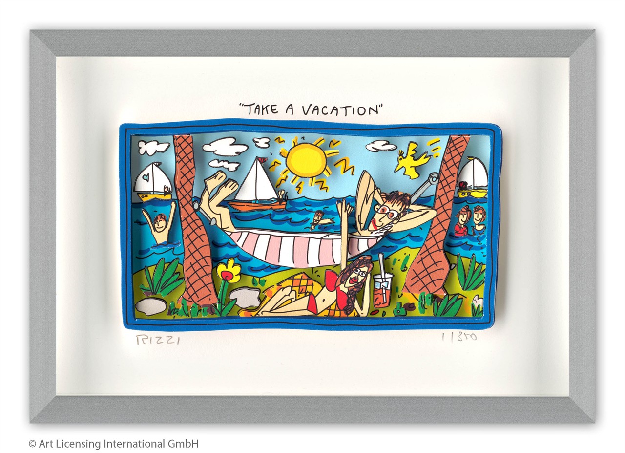 TAKE A VACATION
