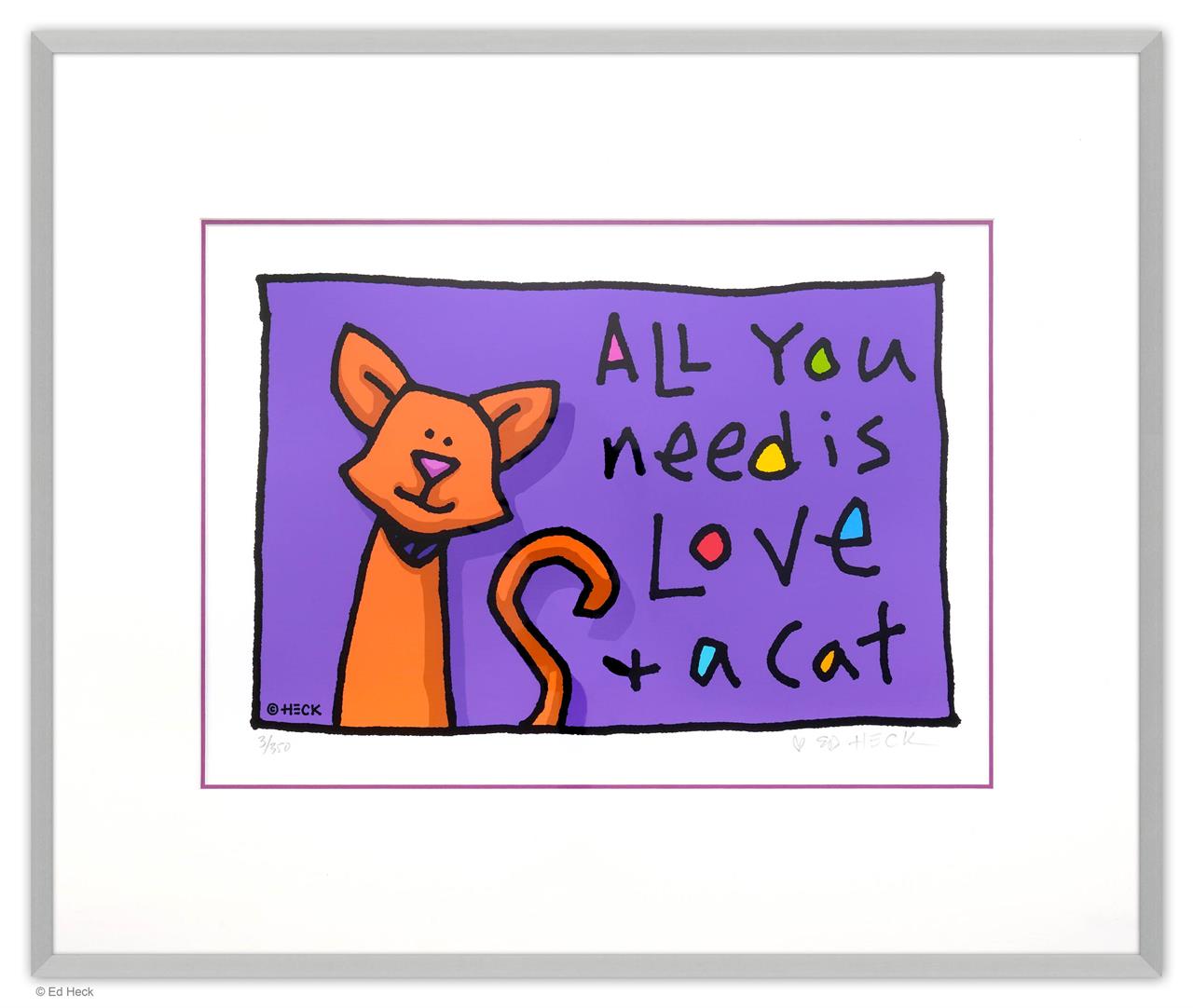 All You Need Is Love and a Cat All You Need Is Love and a Cat