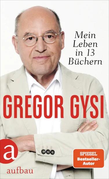 Gregor Gysi: Mein Leben in 13 Büchern