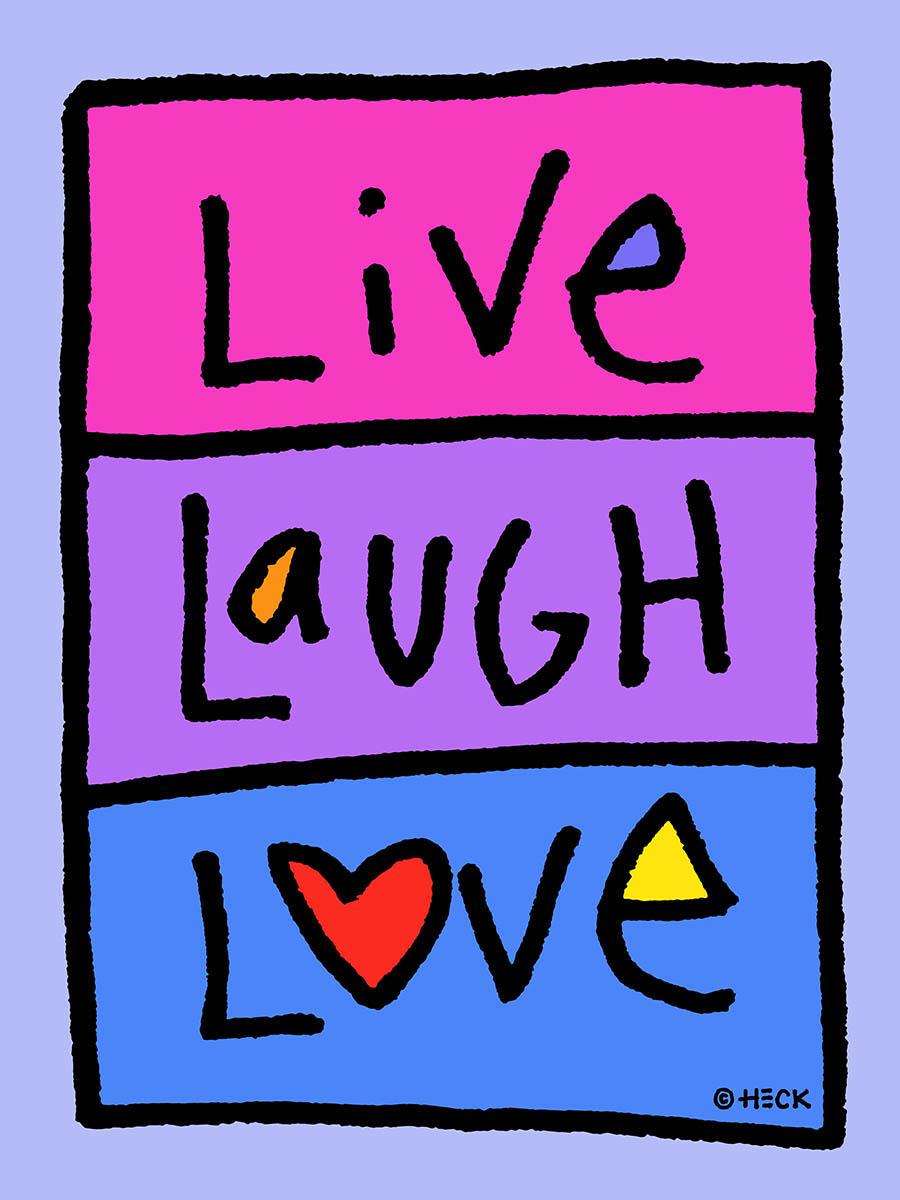 Live Laugh Love Live Laugh Love